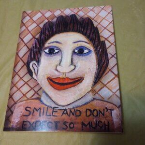 Smile and Don't Expect So Much Card